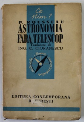 ASTRONOMIA FARA TELESCOP de P. ROUSSEAU , 1942 foto