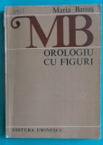 Maria Banus &ndash; Orologiu cu figuri ( poeme antologie )