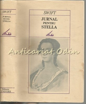 Jurnal Pentru Stella 1710-1713 - Jonathan Swift - Tiraj: 4660 Exemplare foto