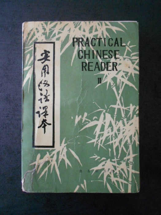 PRACTICAL CHINESE READER volumul 2 (1995)