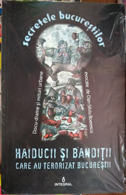 Haiducii și bandiții care au terorizat Bucureștii foto