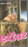 Extaz - Anker Larsen, Roman, Editura Danisa, 1993, 341 pagini, Limba Romana, Beletristica