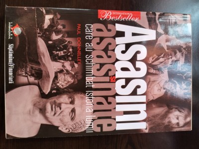 Asasini si asasinate care au schimbat istoria lumii - Paul Donnelli foto