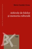 Arhivele de folclor si memoria culturala &ndash; Maria Candale Grosu