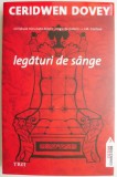 Legaturi de sange - Ceridwen Dovey - Roman