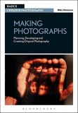 Making Photographs - Mike Simmons, Bloomsbury Publishing, Carte in Engleza