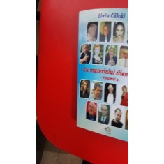 Cu materialul clientului- Liviu Calcai