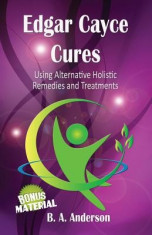 Edgar Cayce Cures - Using Alternative Holistic Remedies and Treatments foto