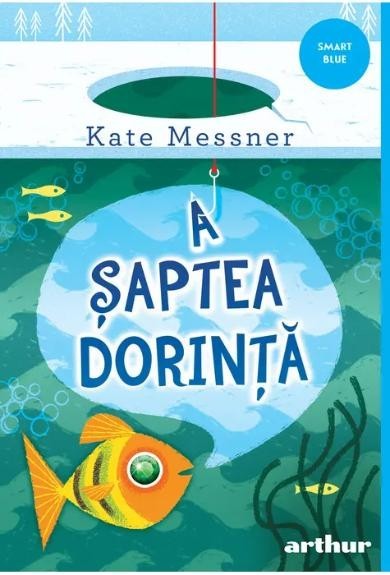 A saptea dorinta &ndash; Kate Messner