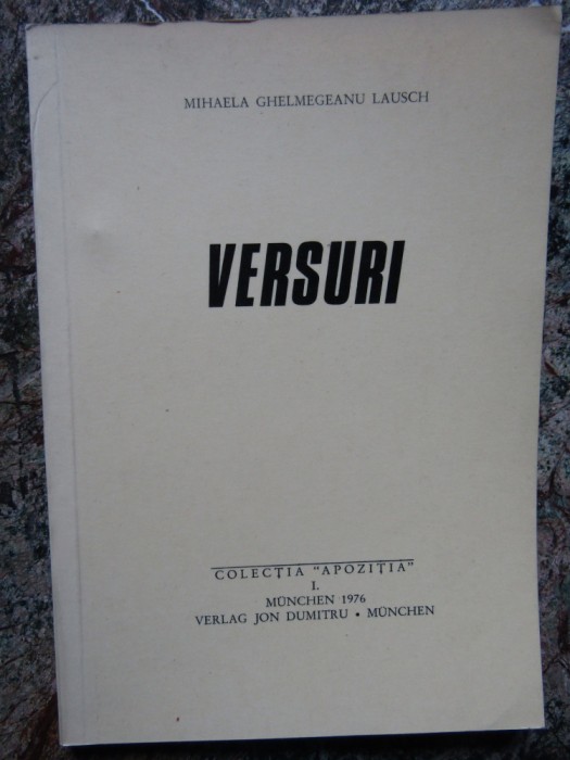 MIHAELA GHELMEGEANU LAUSCH - VERSURI (1976/MUNCHEN/400 ex./COLECTIA APOZITIA, I)