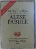 ALESE FABULE de NICOLAE OTALEA, 1784 (EDITIE ANASTATICA), 1985