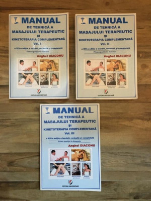 Anghel Diaconu - Manual de Tehnica a Masajului Terapeutic si Kinetoterapia Complementara Vol. I, II si III foto