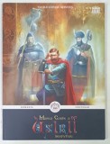 MAREA CARTE A UNIRII de VASILE LUPASC SFINTES , ilustratii ANDREI PERVUKIN si CRISTIAN STANCIU , VOLUMUL I : INCEPUTURI , 2018