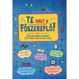 Te vagy a főszereplő! - avagy Hogyan ne b&eacute;n&aacute;zz el mindent (&eacute;s ha m&eacute;gis, hogyan vedd laz&aacute;n) - Lengyel Orsolya