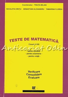 Teste De Matematica - Clasele V-VIII - Tinuta Bejan, Nicoleta Cretu foto