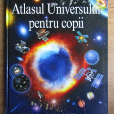 Atlasul universului pentru copii (2008, editie cartonata)