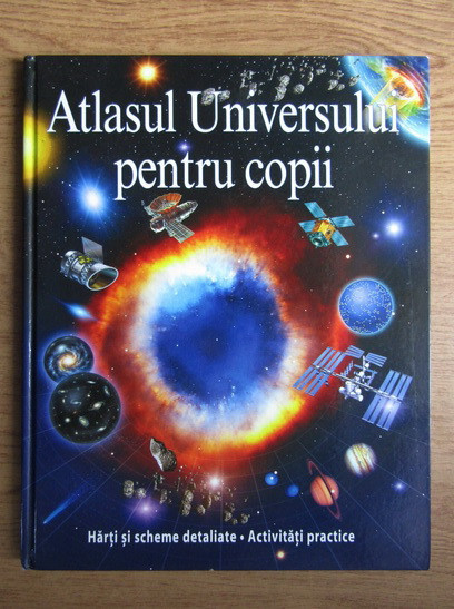 Atlasul universului pentru copii (2008, editie cartonata)