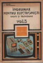 Indrumar pentru electronisti - Radio si televiziune, Volumul al III-lea foto