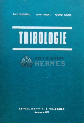 Tribologie - 1977 - Dan Pavelescu (H34) foto