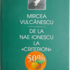 De la Nae Ionescu la Criterion – Mircea Vulcanescu