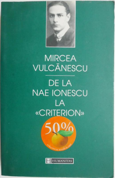 De la Nae Ionescu la Criterion &ndash; Mircea Vulcanescu