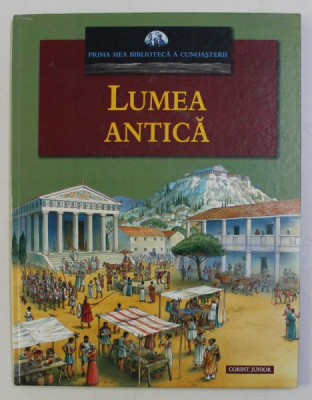 PRIMA MEA BIBLIOTECA A CUNOASTERII , LUMEA ANTICA , 2007 foto