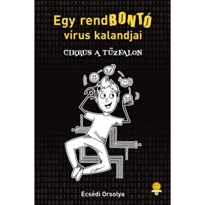 Cirrus a Tűzfalon - Egy rendbont&oacute; v&iacute;rus kalandjai - Ecs&eacute;di Orsolya