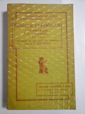 SENEQUE LE RHETEUR - CONTROVERSES ET SUASOIRES * tome deuxieme - Paris, 1932 foto