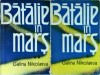 Bătălie &icirc;n Marș, 2 Vol. Galina Nikolaeva, Editura Cartea Rusa, 1960, SF, Marte, Aventură, Roman Beletristică