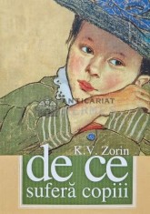 De ce sufera copiii - 2006 - Konstantin V. Zorin (AD142) foto