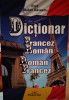 Dicționar francez-rom&acirc;n - Rom&acirc;n-francez