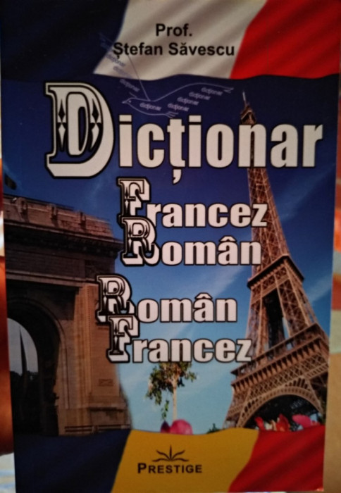 Dicționar francez-rom&acirc;n - Rom&acirc;n-francez