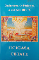 UCIGASA CETATE - Din invataturile parintelui Arsenie Boca foto