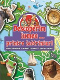 Descoperim lumea... printre labirinturi - Editura Corint