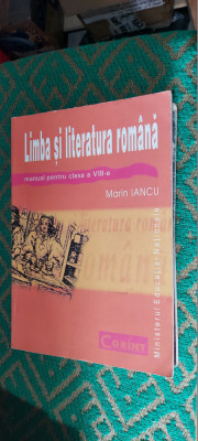 LIMBA SI LITERATURA ROMANA CLASA A VIII A - MARIN IANCU EDITURA CORIN foto