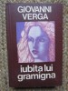 Giovanni Verga - Iubita lui Gramigna