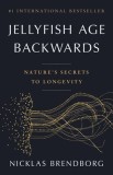 Jellyfish Age Backwards: Nature&#039;s Secrets to Longevity