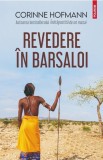 Revedere in Barsaloi - Corinne Hofmann, Polirom
