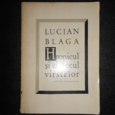 LUCIAN BLAGA - HRONICUL SI CANTECUL VARSTELOR