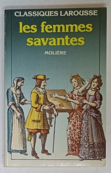 LES FEMMES SAVANTES par MOLIERE , avec notices et documentation thematique par JEAN LECOMTE , 1971