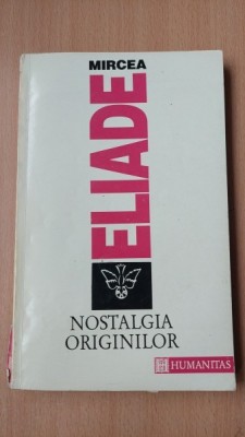 NOSTALGIA ORIGINILOR - MIRCEA ELIADE foto
