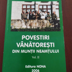 Povești vânătorești din Munții Neamțului - Ion I. Adămoaia - volumul II - 2006