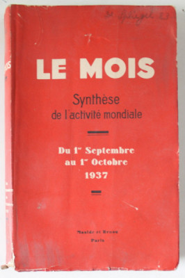 LE MOIS , SYNTHESE DE L &amp;#039;ACTIVITE MONDIALE , DU 1er SEPTEMBRE AU 1er OCTOBRE , 1937 , CONTINE UN ARTICOL DEDICAT ROMANIEI * foto