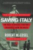 Saving Italy: The Race to Rescue a Nation&#039;s Treasures from the Nazis