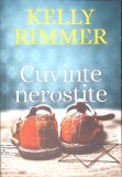 Cuvinte Nerostite - Kelly Rimmer, Litera, Blue Moon, 2021, Roman, Beletristica, Paperback, 440 pagini