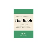 The Book: A Cover-To-Cover Exploration of the Most Powerful Object of Our Time