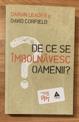 De ce se imbolnavesc oamenii? de Darian Leader. Psihologia pentru Toti foto