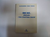 Chiar Daca... Pledoarie Pentru O &quot;istorie A Literaturii Roman - Al.i. Pascu ,551559, Junimea