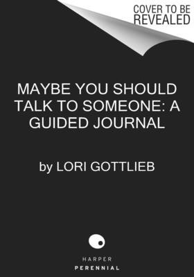 Maybe You Should Talk to Someone Journal: A Guided Journal in 52 Weekly Sessions to Transform Your Life foto