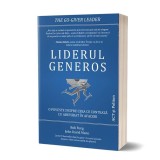 Liderul generos - Paperback brosat - Bob Burg, John David Mann - Act și Politon